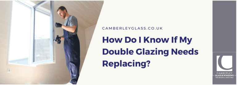 How Do I Know If My Double Glazing Needs Replacing?