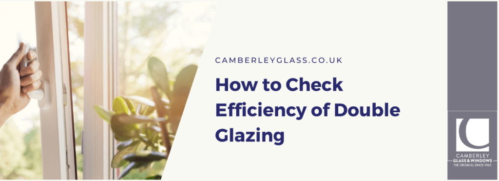 How to Check Efficiency of Double Glazing