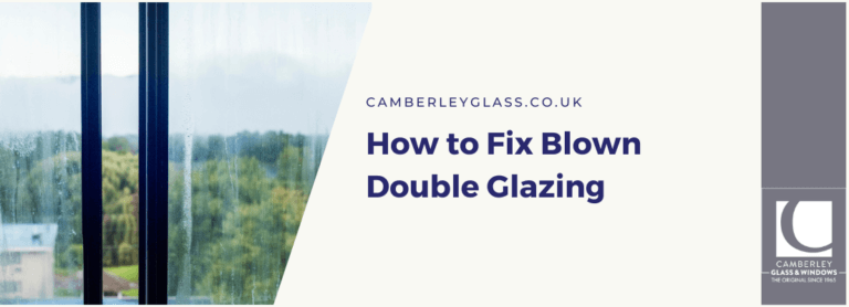 How to Fix Blown Double Glazing