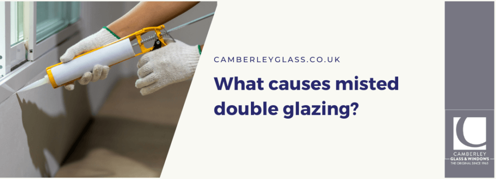 What causes misted double glazing?