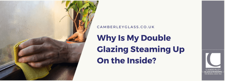 Why Is My Double Glazing Steaming Up On the Inside?